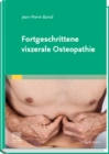Fortgeschrittene viszerale Osteopathie - eBook