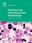 Praktikum der mikroskopischen Hamatologie : Begrundet von Fritz Heckner - eBook