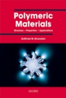 Polymeric Materials : Structure, Properties, Applications - eBook