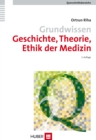 Grundwissen Geschichte, Theorie, Ethik der Medizin - eBook