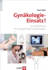 Gynakologie-Einsatz! : Ein Spielebuch fur (angehende) Gynakologen - eBook