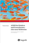 ADHS bei Kindern und Erwachsenen - eine neue Sichtweise - eBook