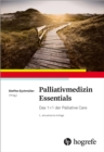 Palliativmedizin Essentials : Das 1x1 der Palliative Care - eBook