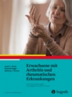 Erwachsene mit Arthritis und rheumatischen Erkrankungen : Leitlinien der Ergotherapie, Band 16 - eBook
