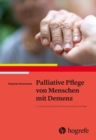 Palliative Pflege von Menschen mit Demenz - eBook