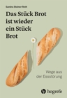Das Stuck Brot ist wieder ein Stuck Brot : Wege aus der Essstorung - eBook