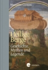 Heilige Berge : Geschichte, Mythos und Legende - eBook