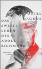 Das zweite Leben des Adolf Eichmann : Roman - eBook