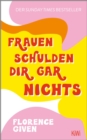 Frauen schulden dir gar nichts : Der Sunday Times Bestseller - eBook