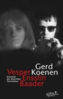 Vesper, Ensslin, Baader : Urszenen des deutschen Terrorismus - eBook