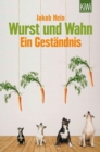 Wurst und Wahn : Ein Gestandnis - eBook