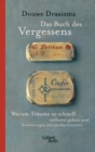 Das Buch des Vergessens : Warum Traume so schnell verloren gehen und Erinnerungen sich standig verandern - eBook