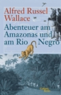 Abenteuer am Amazonas und am Rio Negro - eBook