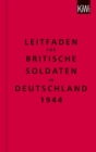 Leitfaden fur britische Soldaten in Deutschland 1944 : Zweisprachige Ausgabe (Englisch/Deutsch) - eBook