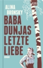 Baba Dunjas letzte Liebe : Roman - eBook
