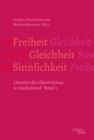 Freiheit - Gleichheit - Sinnlichkeit : Literatur des Libertinismus in Deutschland - eBook