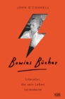 Bowies Bucher : Literatur, die sein Leben veranderte - eBook