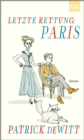 Letzte Rettung: Paris : Roman - eBook