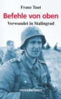 Befehle von oben : Verwundet in Stalingrad - eBook