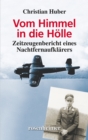 Vom Himmel in die Holle : Zeitzeugenbericht eines Nachtfernaufklarers - eBook