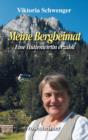 Meine Bergheimat : Eine Huttenwirtin erzahlt - eBook