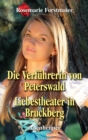 Die Verfuhrerin von Peterswald / Liebestheater in Bruckberg - eBook