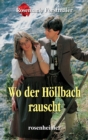 Wo der Hollbach rauscht : Heimatgeschichten - eBook