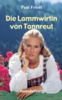 Die Lammwirtin von Tannreut - eBook