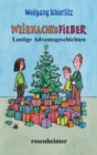 Weihnachtsfieber : Lustige Adventsgeschichten - eBook