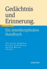 Gedachtnis und Erinnerung : Ein interdisziplinares Handbuch - eBook