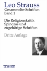 Leo Strauss: Gesammelte Schriften : Band 1: Die Religionskritik Spinozas und zugehorige Schriften - eBook
