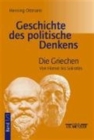 Geschichte des politischen Denkens : Band 1.1: Die Griechen. Von Homer bis Sokrates - Book
