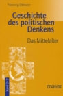 Geschichte des politischen Denkens : Band 2.2: Das Mittelalter - Book