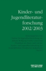 Kinder- und Jugendliteraturforschung 2002/2003 : Mit einer Gesamtbibliographie der Veroffentlichungen des Jahres 2002 - eBook