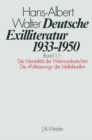 Deutsche Exilliteratur 1933-1950 : Band 1: Die Vorgeschichte des Exils und seine erste PhaseTeilband 1.1: Die Mentalitat der Weimardeutschen / Die "Politisierung" der Intellektuellen - eBook