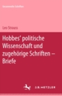 Leo Strauss: Gesammelte Schriften : Band 3: Hobbes' politische Wissenschaft und zugehorige Schriften - Briefe - eBook