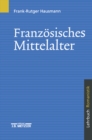 Franzosisches Mittelalter : Lehrbuch Romanistik - eBook