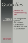 Querelles. Jahrbuch fur Frauenforschung 1997 : Band 2: Die europaische Querelles des Femmes. Geschlechterdebatten seit dem 15. Jahrhundert - eBook