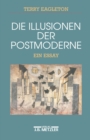 Die Illusionen der Postmoderne : Ein Essay - eBook