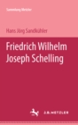 Friedrich Wilhelm Joseph Schelling : Sammlung Metzler, 87 - eBook