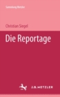 Die Reportage : Sammlung Metzler, 164 - eBook