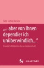 "... aber von Ihnen dependier ich unuberwindlich..." Friedrich Holderlins ferne Leidenschaft : M&P Schriftenreihe - eBook