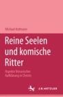 Reine Seelen und komische Ritter : Aspekte literarischer Aufklarung in Christoph Martin Wielands Versepik - eBook