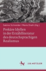 Prekare Idyllen in der Erzahlliteratur des deutschsprachigen Realismus - eBook