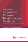 Klopstock/Milton - Teleskopie der Moderne : Eine Transversale der europaischen Literatur - eBook