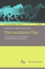 Das verdatete Tier : Zum Animal Turn in den Kultur- und Medienwissenschaften - eBook