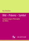 Bild - Prasenz - Symbol : Susanne Langers Philosophie des Bildes - eBook