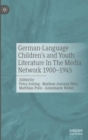 German-Language Children's and Youth Literature In The Media Network 1900-1945. - eBook
