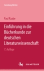 Einfuhrung in die Bucherkunde zur Deutschen Literaturwissenschaft - eBook