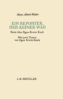 Ein Reporter, der keiner war : Rede uber Egon Erwin Kisch - eBook